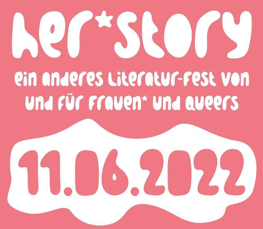 her*story: ein anderes literatur-fest von und für frauen* und queers